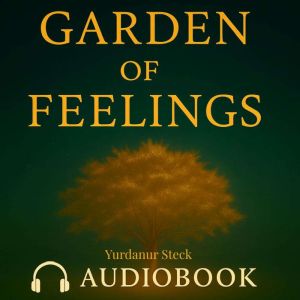 GARDEN OF FEELINGS, Yurdanur