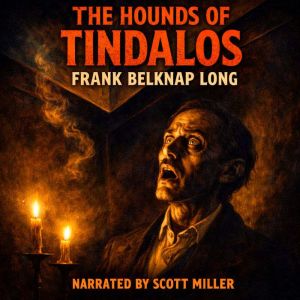 The Hounds of Tindalos, Frank Belknap Long
