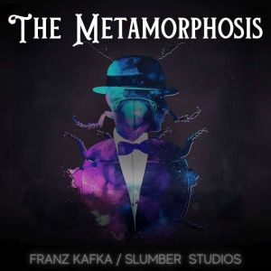 The Metamorphosis: Sleepy story for adults
