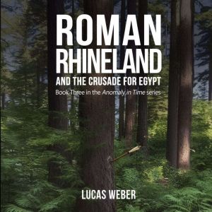 Roman Rhineland and the Crusade for Egypt