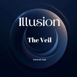 Illusion - The Veil