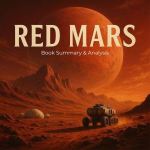 Red Mars: Book Summary & Analysis