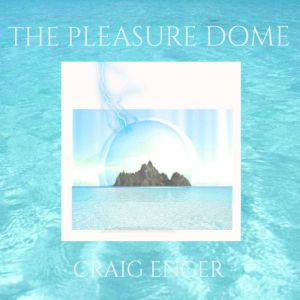 The Pleasure Dome, Craig Enger