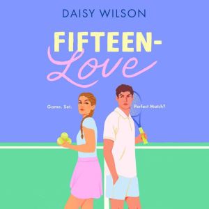 FifteenLove, Daisy Wilson