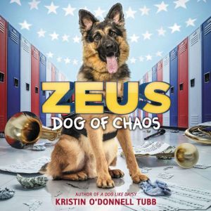 Zeus, Dog of Chaos, Kristin ODonnell Tubb