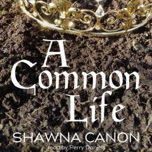 A Common Life, Shawna Canon