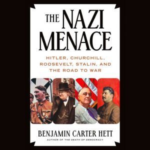 The Nazi Menace, Benjamin Carter Hett