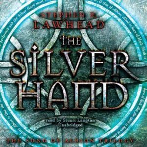The Silver Hand, Stephen R. Lawhead