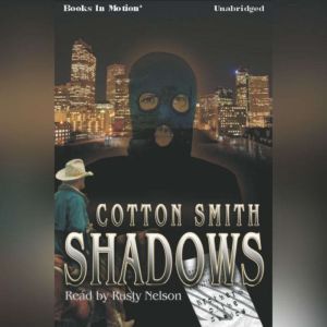 Shadows, Cotton Smith