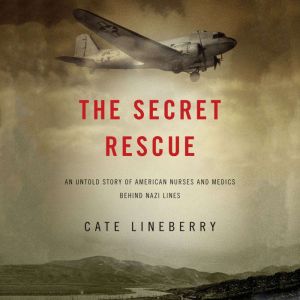 The Secret Rescue, Cate Lineberry