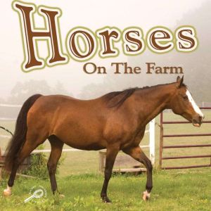 Horses on the Farm, Joanne Mattern