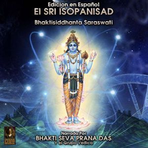 Edicion en Espanol El Sri Isopanisad, Bhaktisiddhanta Saraswati