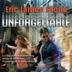 Unforgettable, Eric James Stone