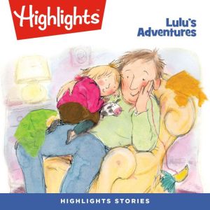 Lulus Adventures, Highlights for Children