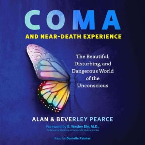 Coma and NearDeath Experience, Alan Pearce