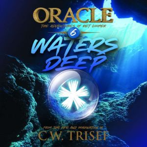 Oracle  Waters Deep Vol. 6, C.W. Trisef