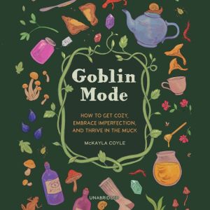 Goblin Mode, McKayla Coyle