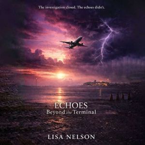 Echoes Beyond the Terminal, Lisa Nelson