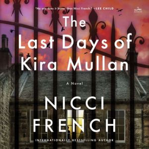 The Last Days of Kira Mullan, Nicci French