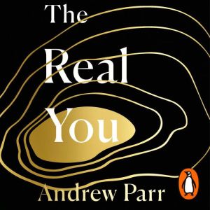 The Real You: How to Escape Your Limitations and Become the Person You Were Born to Be