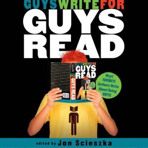 Guys Write for Guys Read, Jon Scieszka