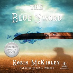 The Blue Sword, Robin McKinley