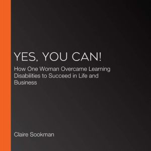 Yes, You Can!, Claire Sookman