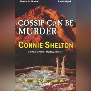 Gossip Can Be Murder, Connie Shelton