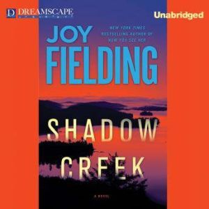 Shadow Creek, Joy Fielding