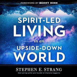 SpiritLed Living in an UpsideDown W..., Stephen Strang