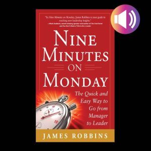 Nine Minutes on Monday The Quick and..., James Robbins