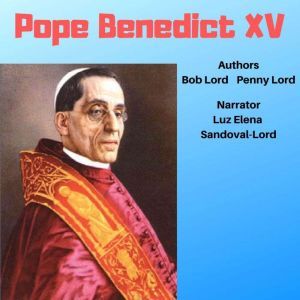 Pope Benedict XV, Bob Lord