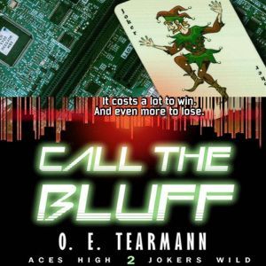 Call the Bluff, O. E. Tearmann