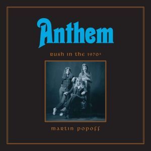 Anthem, Martin Popoff