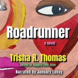 Roadrunner, Trisha R. Thomas