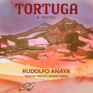 Tortuga, Rudolfo Anaya