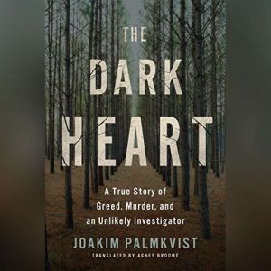 The Dark Heart, Joakim Palmkvist