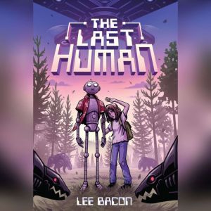The Last Human, Lee Bacon