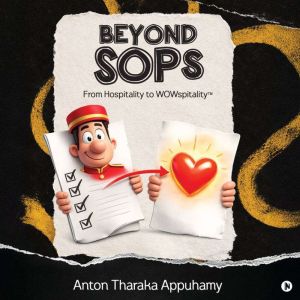 Beyond SOPs From Hospitality to WOWs..., Anton Tharaka Appuhamy