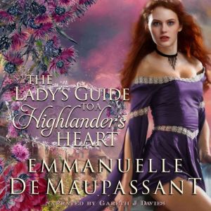 The Lady's Guide to a Highlander's Heart: an 'enemies to lovers' romance, set in the Scottish Highlands