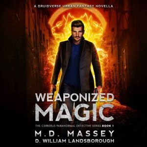 Weaponized Magic, M.D. Massey