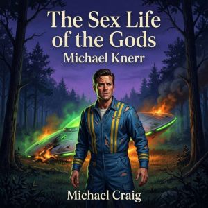 The Sex Life of the Gods, Michael Knerr