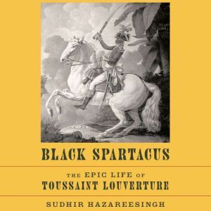 Black Spartacus, Sudhir Hazareesingh