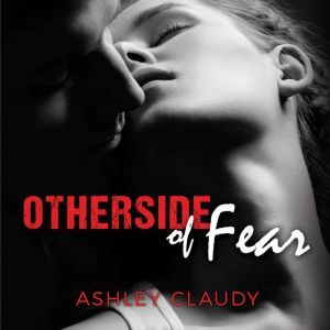 Otherside of Fear, Ashley Claudy