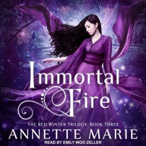 Immortal Fire, Annette Marie
