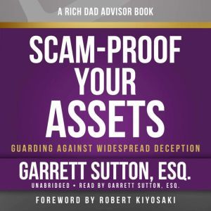 Scam-Proof Your Assets: Guarding Against Widespread Deception, Garrett Sutton