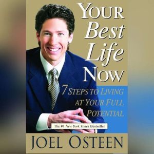 Your Best Life Now, Joel Osteen