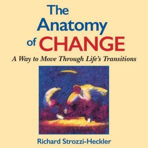 The Anatomy of Change, Richard StrozziHeckler