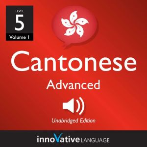 Learn Cantonese  Level 5 Advanced C..., Innovative Language Learning