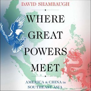 Where Great Powers Meet, David Shambaugh